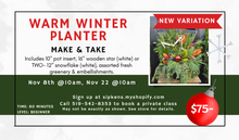 Load image into Gallery viewer, Warm Winter Planter Make and Take
